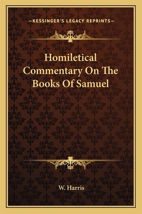 Homiletical Commentary On The Books Of Samuel (Paperback)