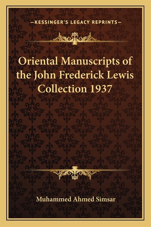 Oriental Manuscripts of the John Frederick Lewis Collection 1937 (Paperback)