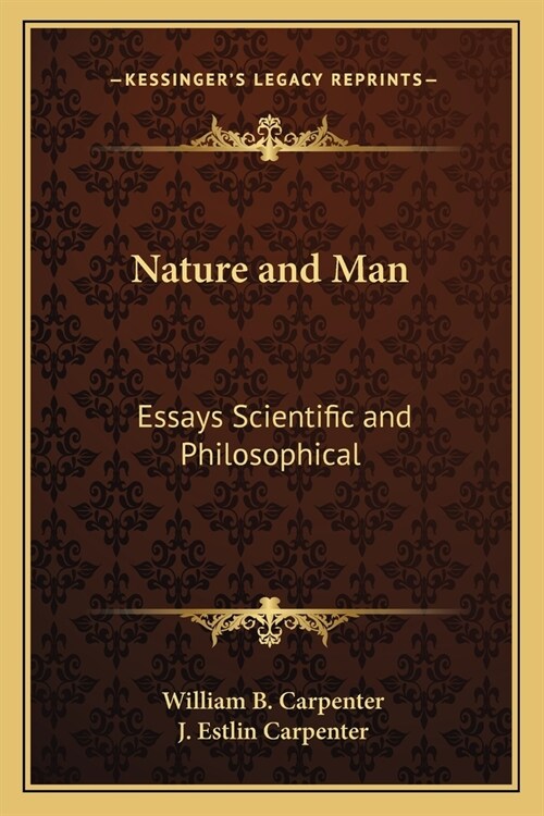 Nature and Man: Essays Scientific and Philosophical (Paperback)