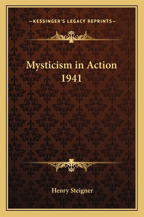 Mysticism in Action 1941 (Paperback)