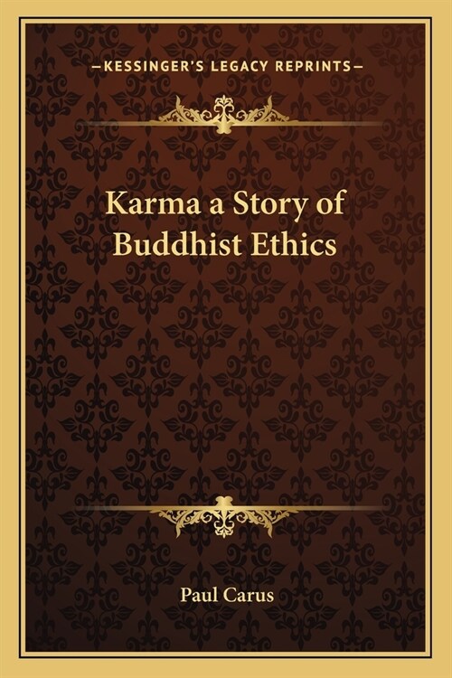 Karma a Story of Buddhist Ethics (Paperback)