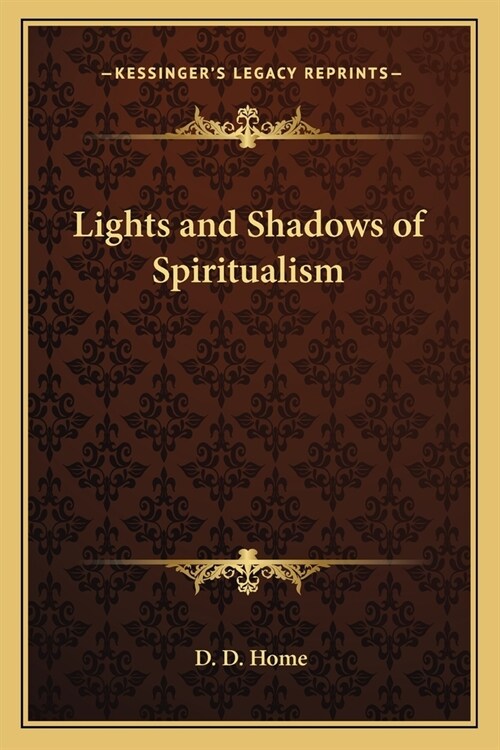 Lights and Shadows of Spiritualism (Paperback)