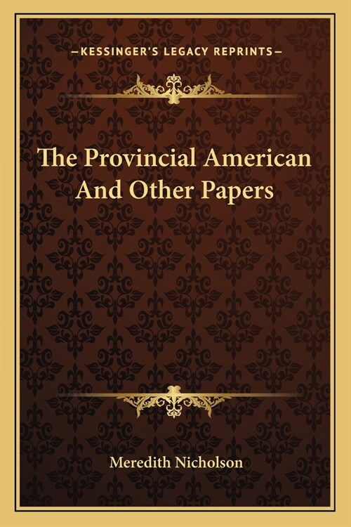 The Provincial American And Other Papers (Paperback)