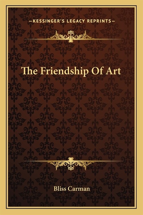 The Friendship Of Art (Paperback)