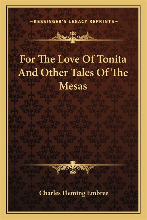 For The Love Of Tonita And Other Tales Of The Mesas (Paperback)