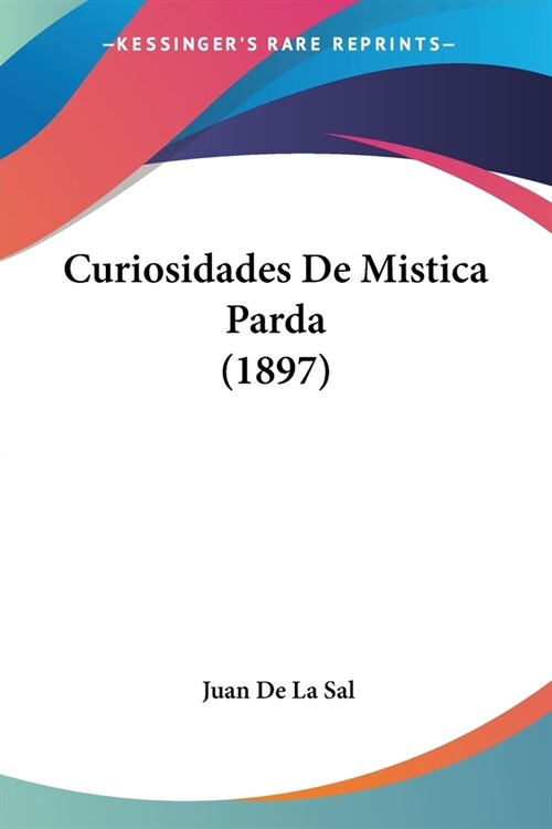 Curiosidades De Mistica Parda (1897) (Paperback)
