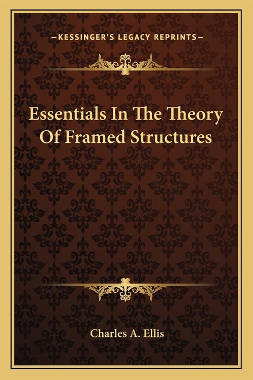 Essentials In The Theory Of Framed Structures (Paperback)