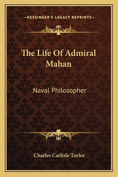 The Life Of Admiral Mahan: Naval Philosopher (Paperback)