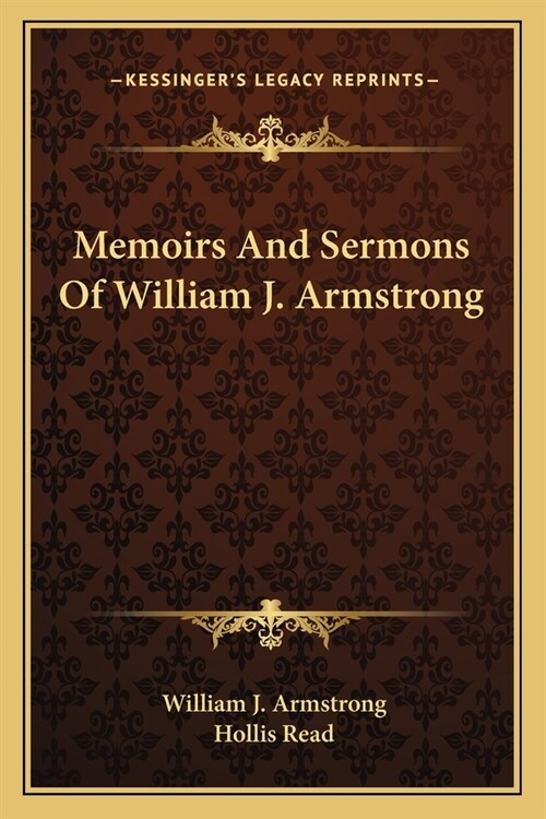 Memoirs And Sermons Of William J. Armstrong (Paperback)