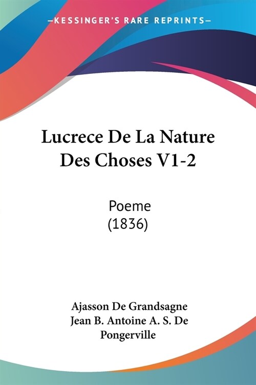 Lucrece De La Nature Des Choses V1-2: Poeme (1836) (Paperback)
