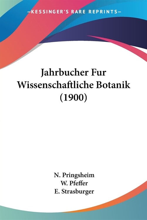 Jahrbucher Fur Wissenschaftliche Botanik (1900) (Paperback)