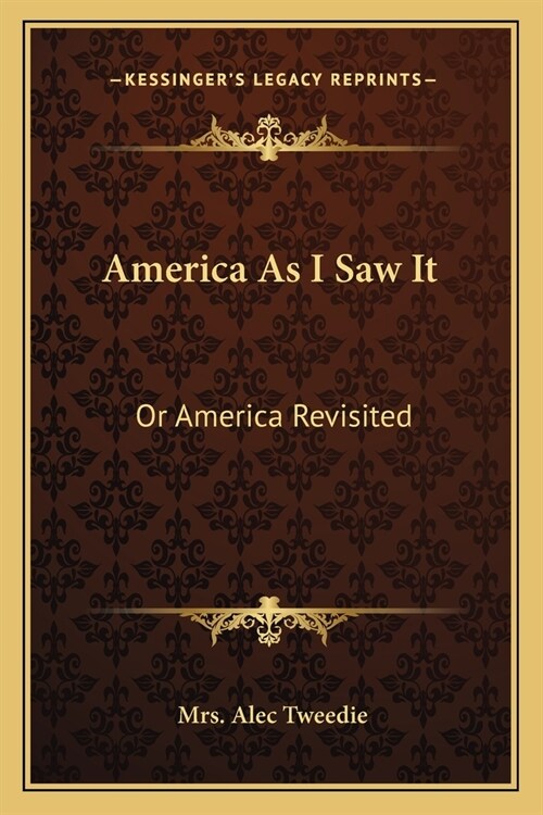 America As I Saw It: Or America Revisited (Paperback)