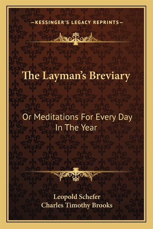 The Laymans Breviary: Or Meditations For Every Day In The Year (Paperback)