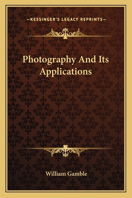 Photography And Its Applications (Paperback)