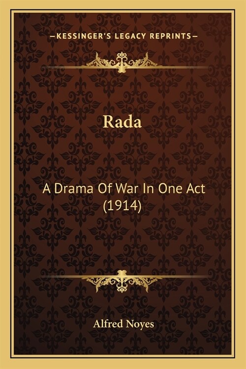 Rada: A Drama Of War In One Act (1914) (Paperback)