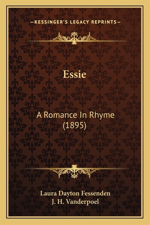 Essie: A Romance In Rhyme (1895) (Paperback)