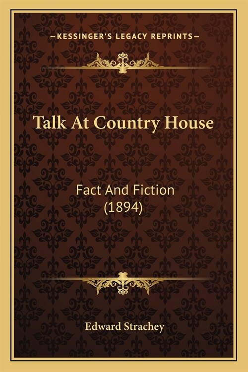 Talk At Country House: Fact And Fiction (1894) (Paperback)