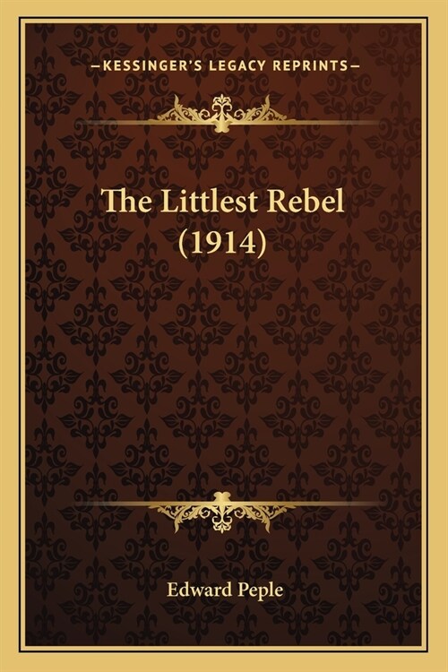 The Littlest Rebel (1914) (Paperback)