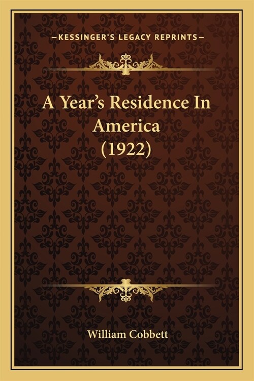 A Years Residence In America (1922) (Paperback)