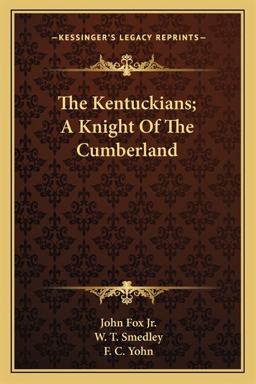 The Kentuckians; A Knight Of The Cumberland (Paperback)