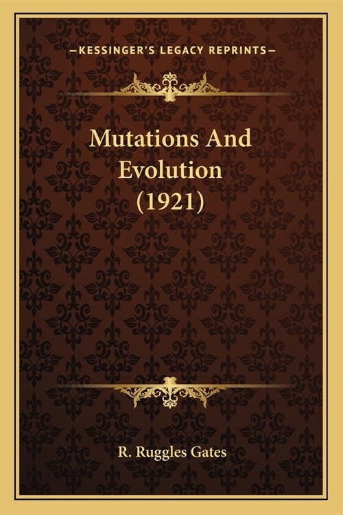 Mutations And Evolution (1921) (Paperback)