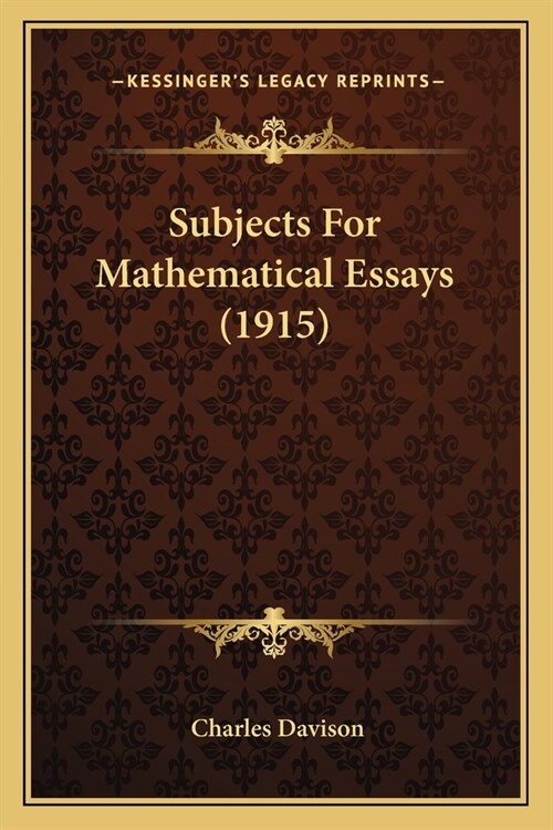 Subjects For Mathematical Essays (1915) (Paperback)