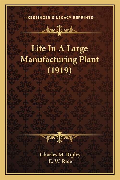 Life In A Large Manufacturing Plant (1919) (Paperback)