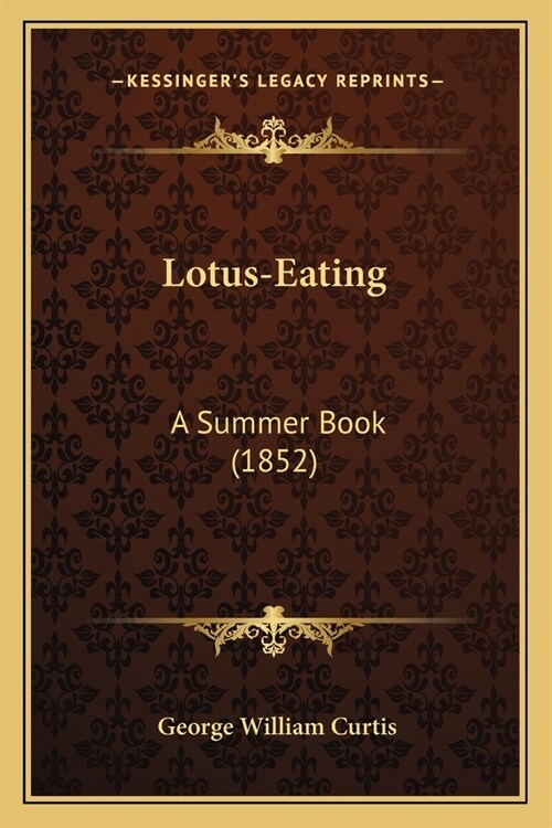 Lotus-Eating: A Summer Book (1852) (Paperback)