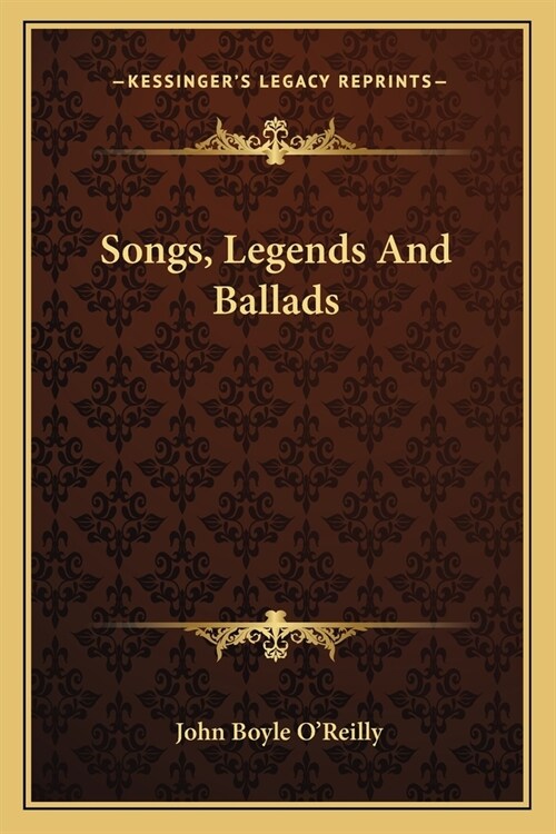 Songs, Legends And Ballads (Paperback)