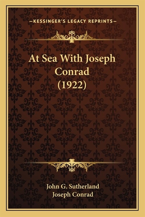At Sea With Joseph Conrad (1922) (Paperback)
