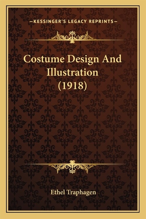 Costume Design And Illustration (1918) (Paperback)