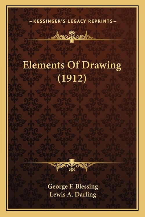 Elements Of Drawing (1912) (Paperback)
