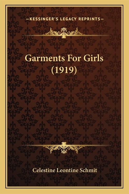 Garments For Girls (1919) (Paperback)