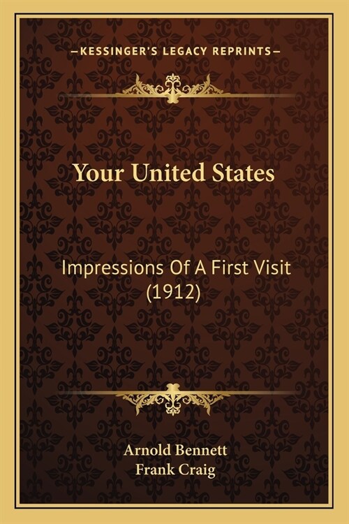 Your United States: Impressions Of A First Visit (1912) (Paperback)