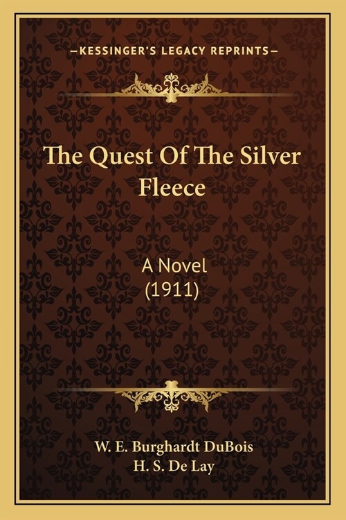 The Quest Of The Silver Fleece: A Novel (1911) (Paperback)