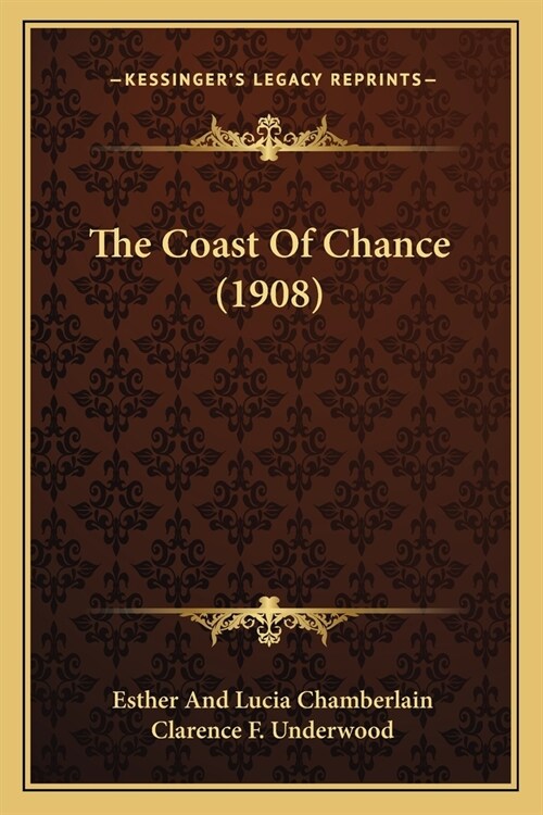 The Coast Of Chance (1908) (Paperback)
