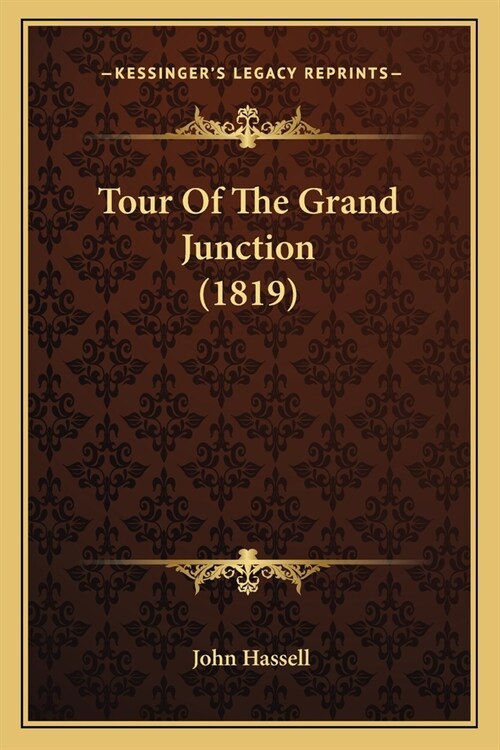 Tour Of The Grand Junction (1819) (Paperback)