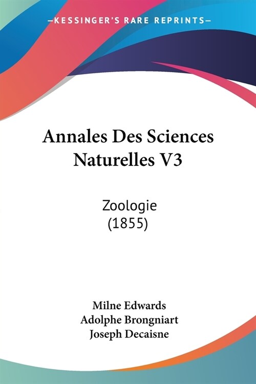 Annales Des Sciences Naturelles V3: Zoologie (1855) (Paperback)