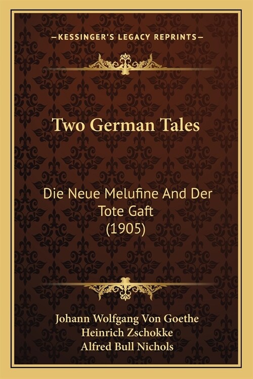 Two German Tales: Die Neue Melufine And Der Tote Gaft (1905) (Paperback)