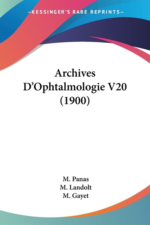 Archives DOphtalmologie V20 (1900) (Paperback)