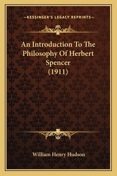 An Introduction To The Philosophy Of Herbert Spencer (1911) (Paperback)