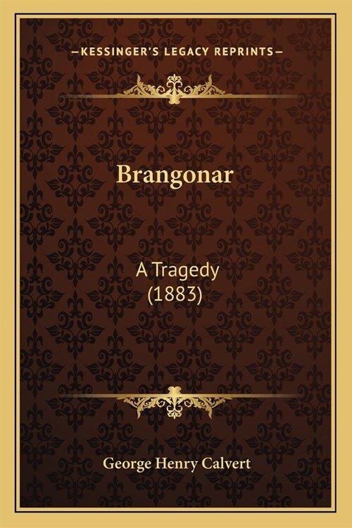 Brangonar: A Tragedy (1883) (Paperback)