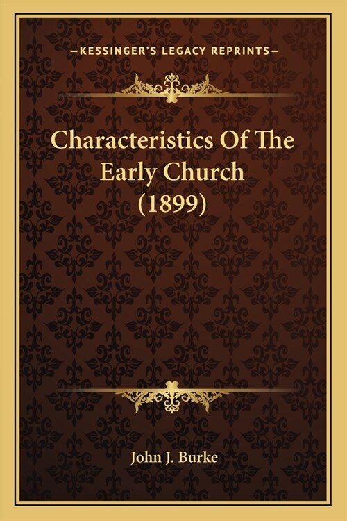 Characteristics Of The Early Church (1899) (Paperback)