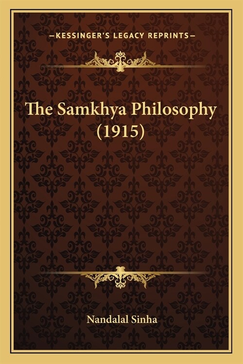 The Samkhya Philosophy (1915) (Paperback)