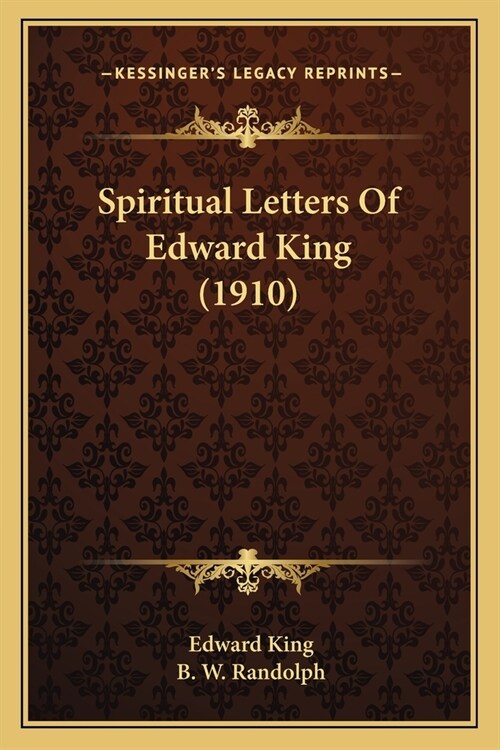 Spiritual Letters Of Edward King (1910) (Paperback)