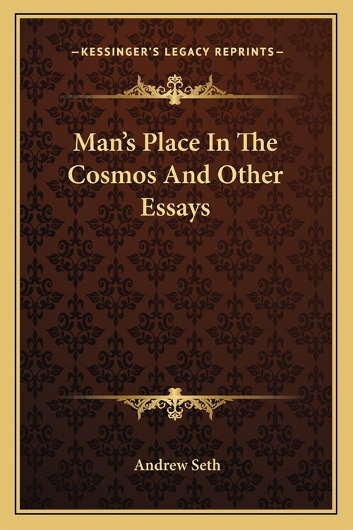 Mans Place In The Cosmos And Other Essays (Paperback)