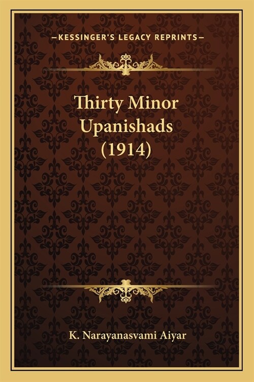Thirty Minor Upanishads (1914) (Paperback)