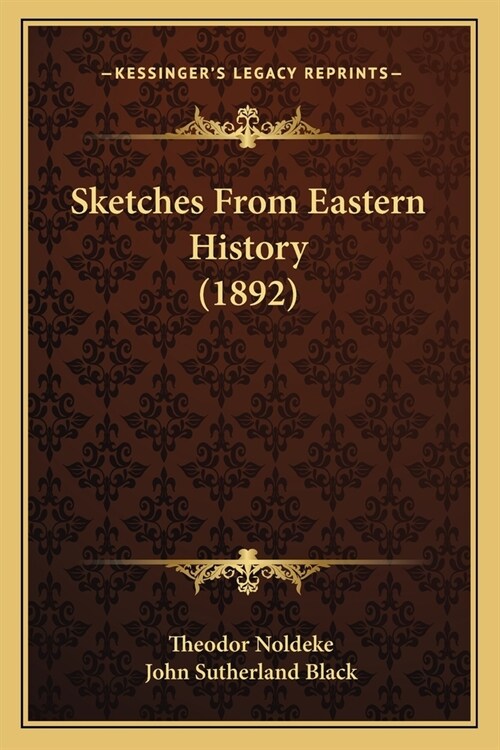 Sketches From Eastern History (1892) (Paperback)