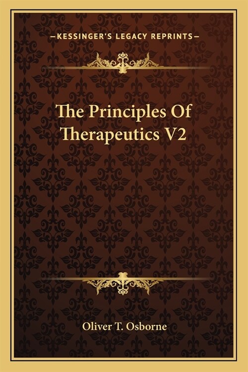 The Principles Of Therapeutics V2 (Paperback)