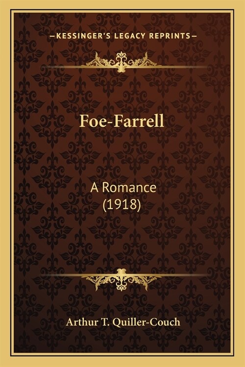 Foe-Farrell: A Romance (1918) (Paperback)